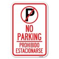 Signmission No Parking Prohibido Estacionar No Park Heavy-Gauge Aluminum Sign, 12" x 18", A-1218-23598 A-1218-23598